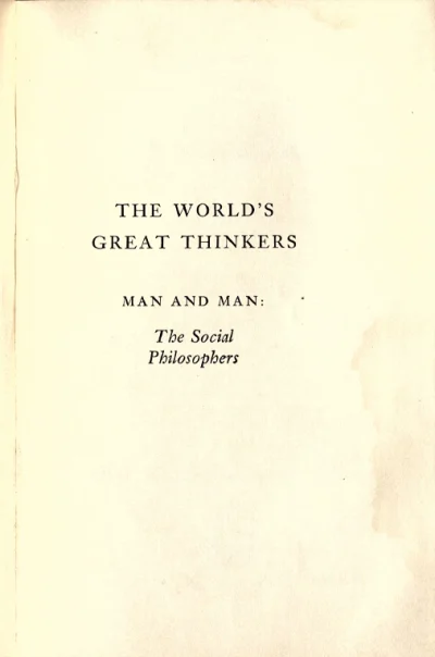 The World’s Great Thinkers – Man And Man: The Social Philosophers