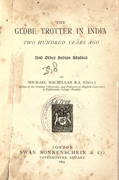 The Globe Trotter in India Two Hundred Years Ago and Other Indian Studies
